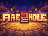 Fire in the Hole 2